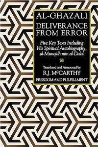 Al-Ghazali-Deliverance from Error (al-Munqidh min al-Dalal) and other works