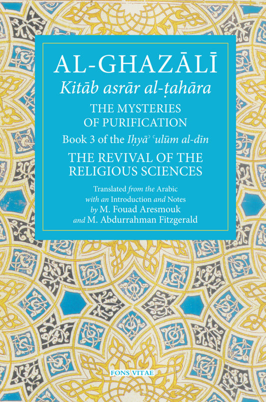 Al-Ghazali: The Mysteries of  Purification