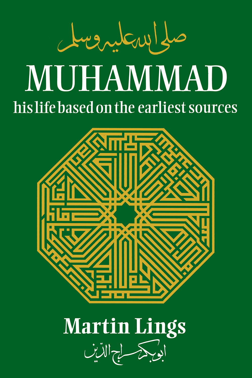 Muhammad: His Life Based on the Earliest Sources-Martin Lings