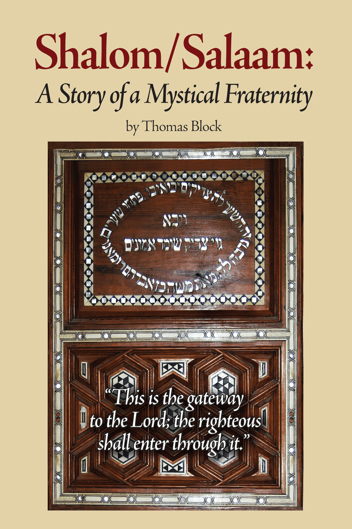 Shalom/Salaam: A Story of a Mystical Fraternity (by a descendant of Maimonides)