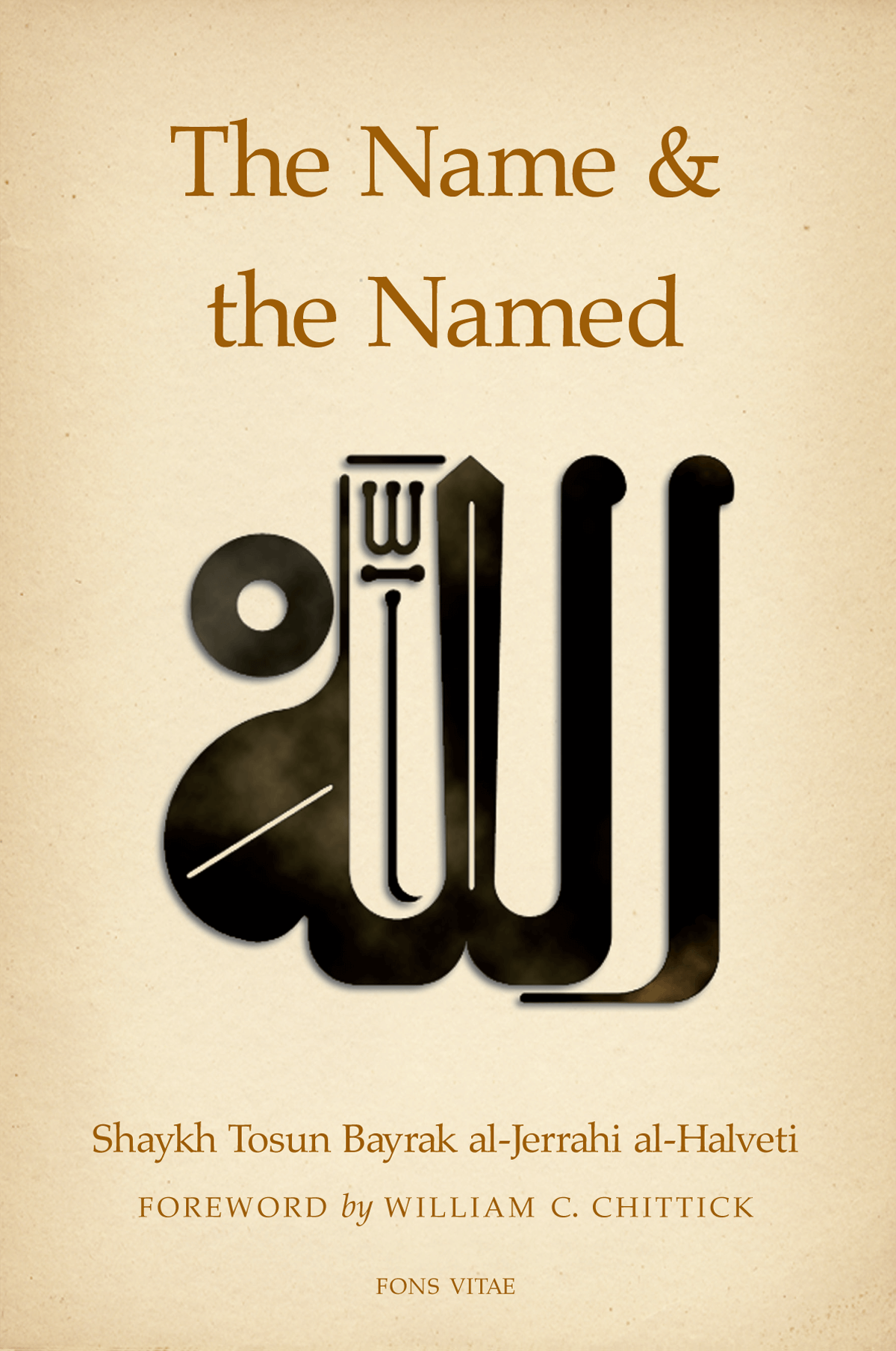 The Name and The Maned-a compilation of the 99 Names of God, with forward by William Chittick